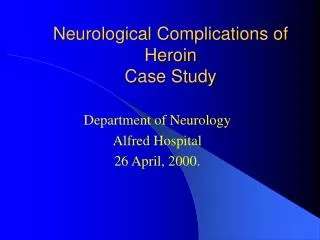 Neurological Complications of Heroin Case Study