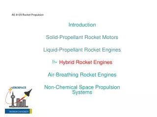 Introduction Solid-Propellant Rocket Motors Liquid-Propellant Rocket Engines