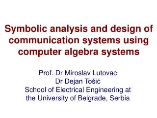 Symbolic analysis and design of communication systems using computer algebra systems