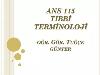 ans 115 tibb term noloj r g r tu e g nter