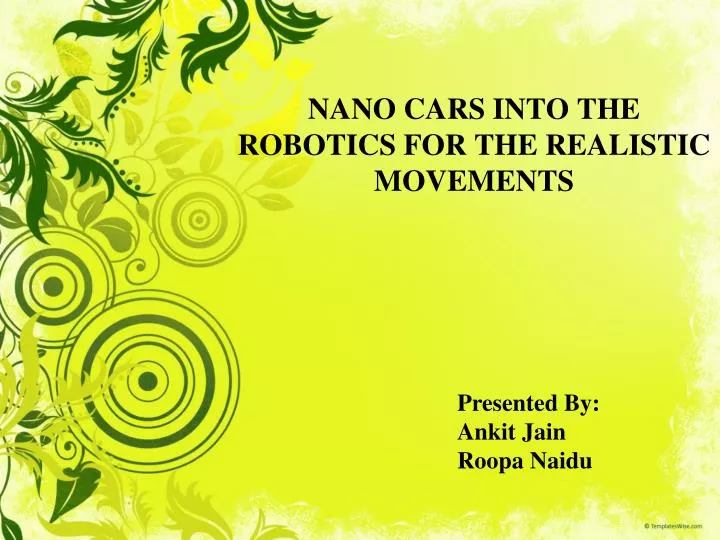 nano cars into the robotics for the realistic movements
