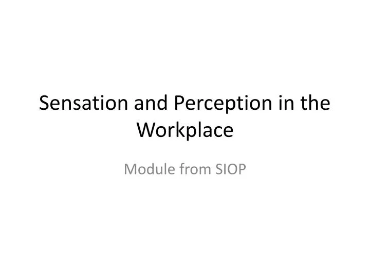 sensation and perception in the workplace
