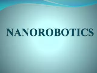 NANOROBOTICS