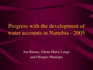 Progress with the development of water accounts in Namibia - 2005