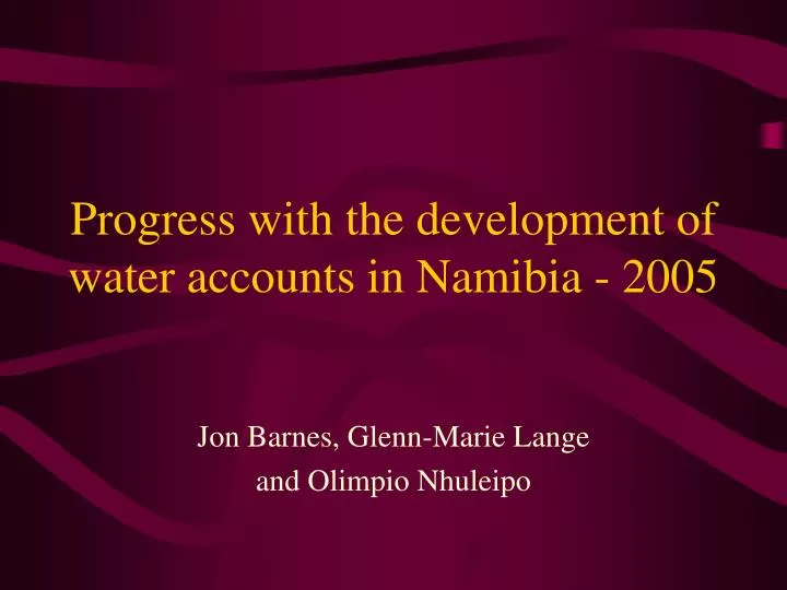 progress with the development of water accounts in namibia 2005