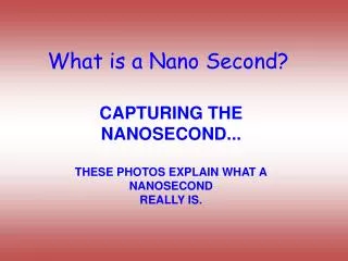 What is a Nano Second?