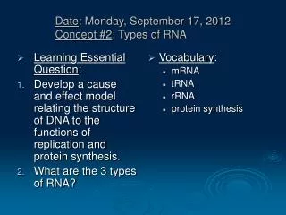 Date : Monday, September 17, 2012 Concept #2 : Types of RNA