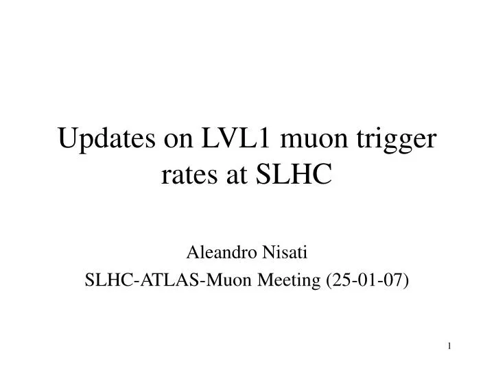 updates on lvl1 muon trigger rates at slhc