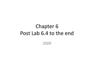 Chapter 6 Post Lab 6.4 to the end