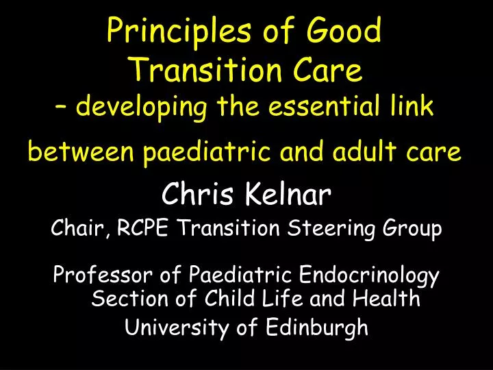 principles of good transition care developing the essential link between paediatric and adult care