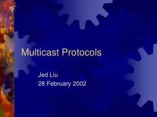 Multicast Protocols