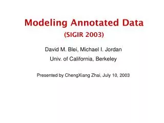 Modeling Annotated Data (SIGIR 2003)