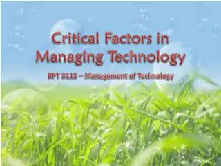 Critical Factors in Managing Technology