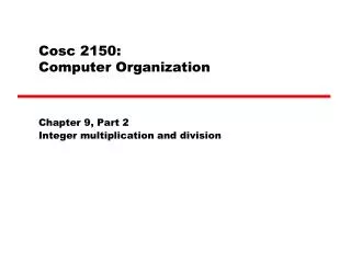 Cosc 2150: Computer Organization