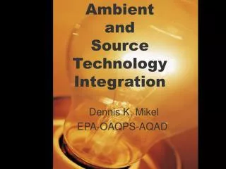 Ambient and Source Technology Integration