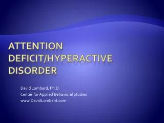 Attention Deficit/Hyperactive Disorder