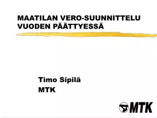 MAATILAN VERO-SUUNNITTELU VUODEN PÄÄTTYESSÄ