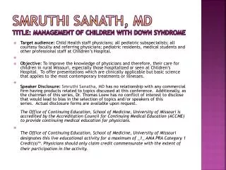 SMRUTHI SANATH, MD TITLE: MANAGEMENT OF Children with down syndrome