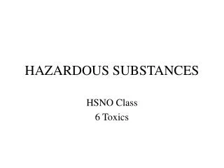 HAZARDOUS SUBSTANCES