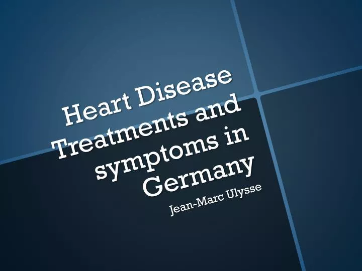 heart disease treatments and symptoms in germany