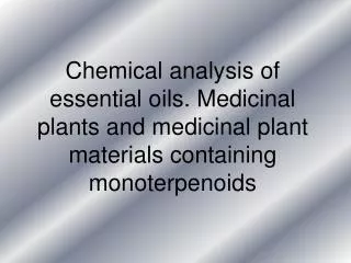 Classification of volantile oils: