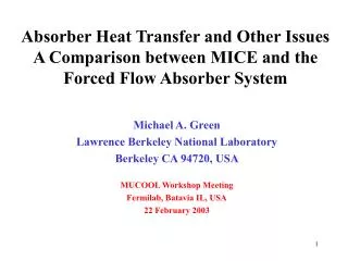 Absorber Heat Transfer and Other Issues A Comparison between MICE and the Forced Flow Absorber System
