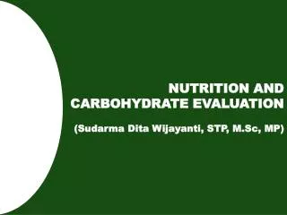 NUTRITION AND CARBOHYDRATE EVALUATION