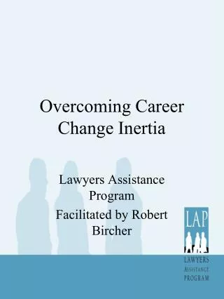 Overcoming Career Change Inertia