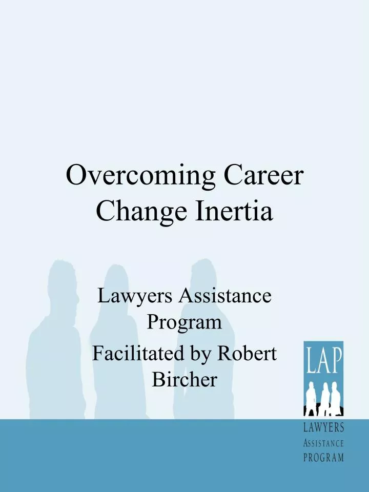 overcoming career change inertia