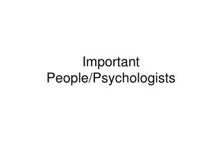 Important People/Psychologists