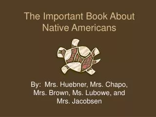 The Important Book About Native Americans