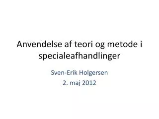 anvendelse af teori og metode i specialeafhandlinger