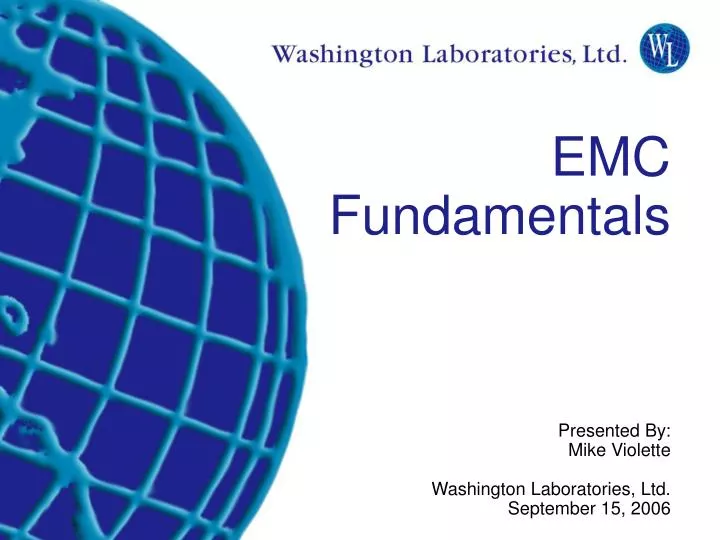 emc fundamentals presented by mike violette washington laboratories ltd september 15 2006