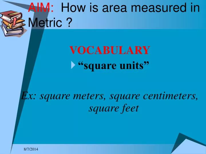 aim how is area measured in metric