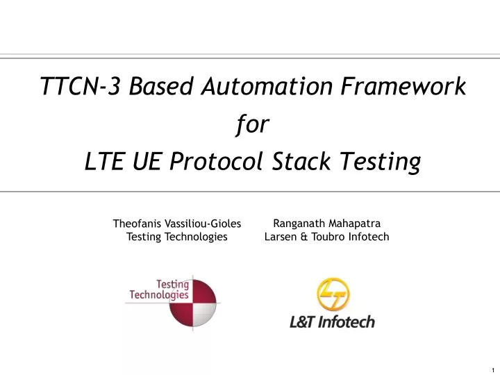 ttcn 3 based automation framework for lte ue protocol stack testing