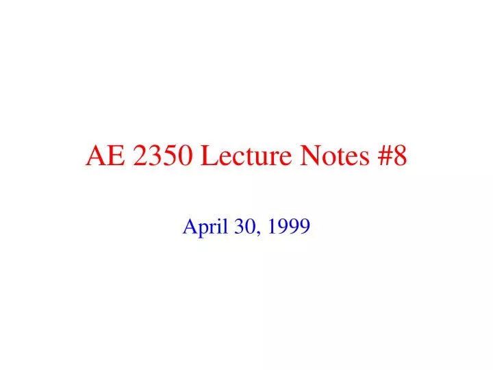 ae 2350 lecture notes 8