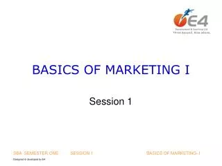 BASICS OF MARKETING I