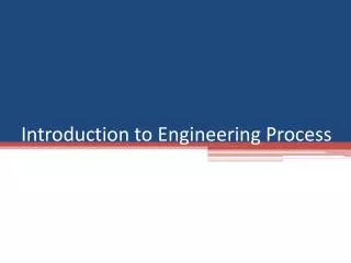Introduction to Engineering Process