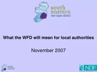 What the WFD will mean for local authorities November 2007