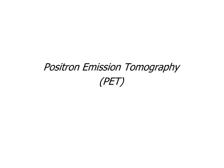 positron emission tomography pet