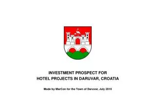 INVESTMENT PROSPECT FOR HOTEL PROJECTS IN DARUVAR, CROATIA