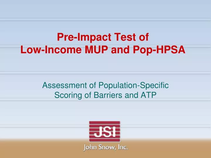 pre impact test of low income mup and pop hpsa