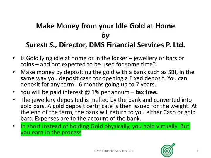 make money from your idle gold at home by suresh s director dms financial services p ltd
