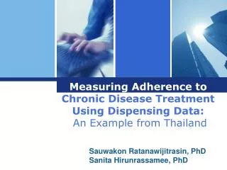 Measuring Adherence to Chronic Disease Treatment Using Dispensing Data: An Example from Thailand