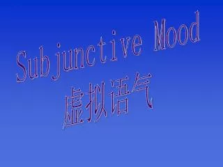 Subjunctive Mood ????