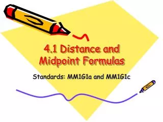 4.1 Distance and Midpoint Formulas