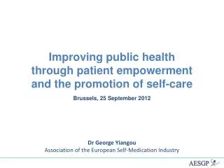 Dr George Yiangou Association of the European Self-Medication Industry