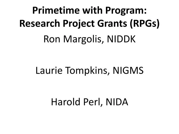 primetime with program research project grants rpgs