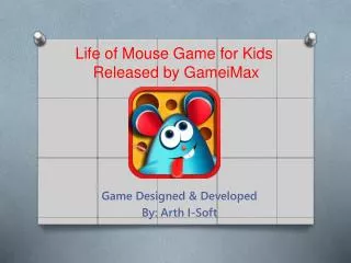 Life Of Mouse Game for Kids Released by GameiMax