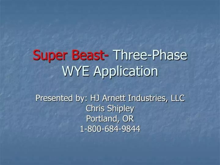 super beast three phase wye application
